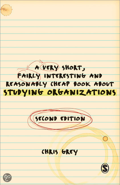 A Very Short, Fairly Interesting And Reasonably Cheap Book About Studying Organizations