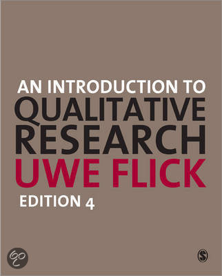 Samenvatting: Flick, Uwe (2009), An Introduction to Qualitative Research.