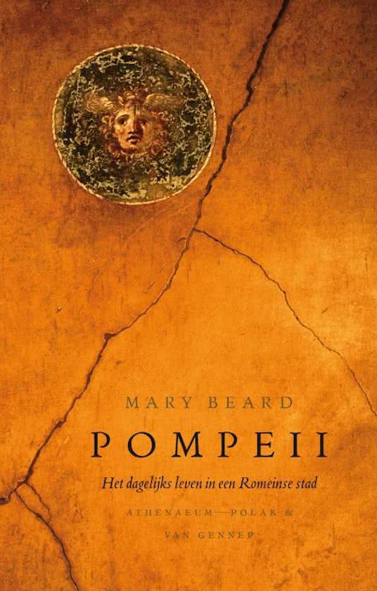 Mary Beard: Pompeii - Het dagelijks leven in een Romeinse stad