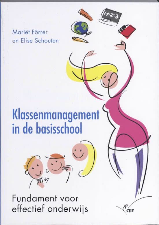 Samenvatting Klassenmanagement in de basisschool, ISBN: 9789065086099  Pedagogiek 1 (PED1)