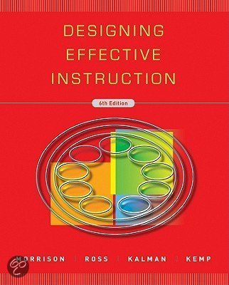 Samenvatting Designing Effective Instruction (in het Nederlands), ISBN: 9780470522820  Ontwerpen van leersituaties