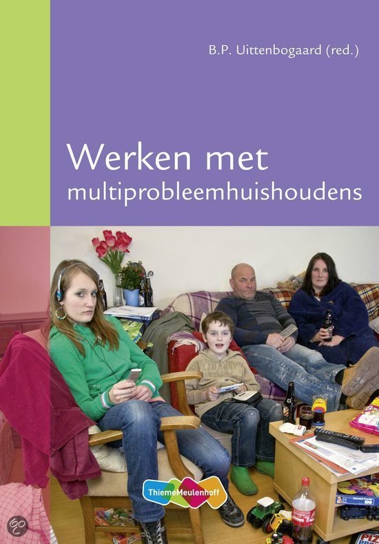 Samenvatting Werken met multiprobleemhuishoudens Uittenbogaard (2010)