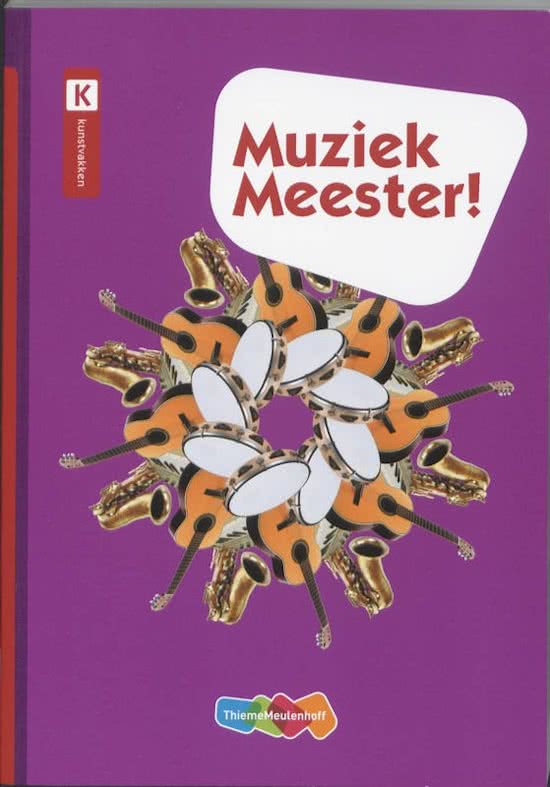 Samenvatting Muziek Meester!, ISBN: 9789006951486  Muziek
