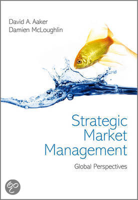 Samenvatting | Marktcontext & Marktonderzoek (Strategic Market Management) | BDK RUG