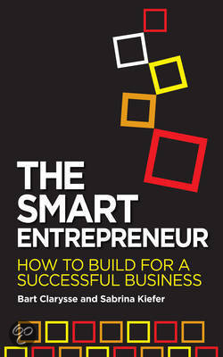 Summary The Smart Entrepreneur - Bart Clarysse and Sabrina Kiefer