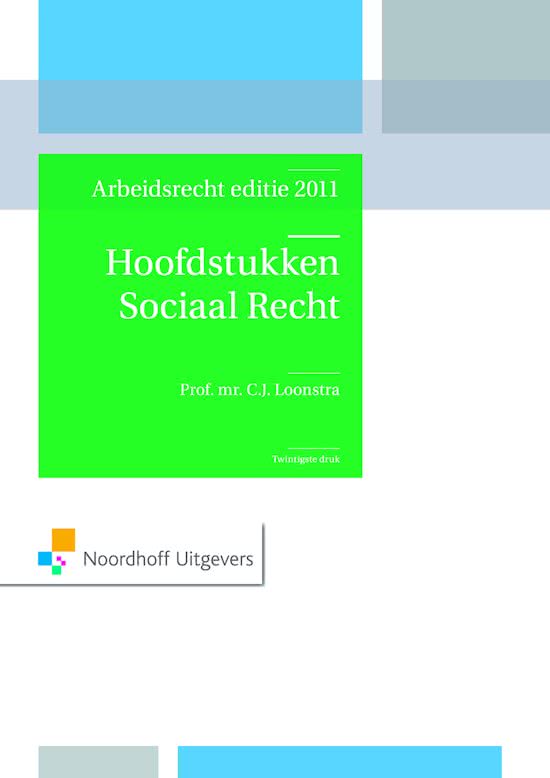 Samenvatting Personeelsrecht (hoofdstukken Sociaal Recht, Loonstra) hfdst. 1 t/m 8 en 12