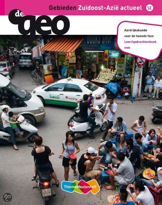 De Geo - Zuidoost-Azië actueel 2e fase Vwo leeropdrachtenboek