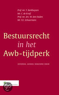Samenvatting Bestuursrecht in het Awb-tijdperk, ISBN: 9789013087017  Bestuursrecht 1 (1100BES116)
