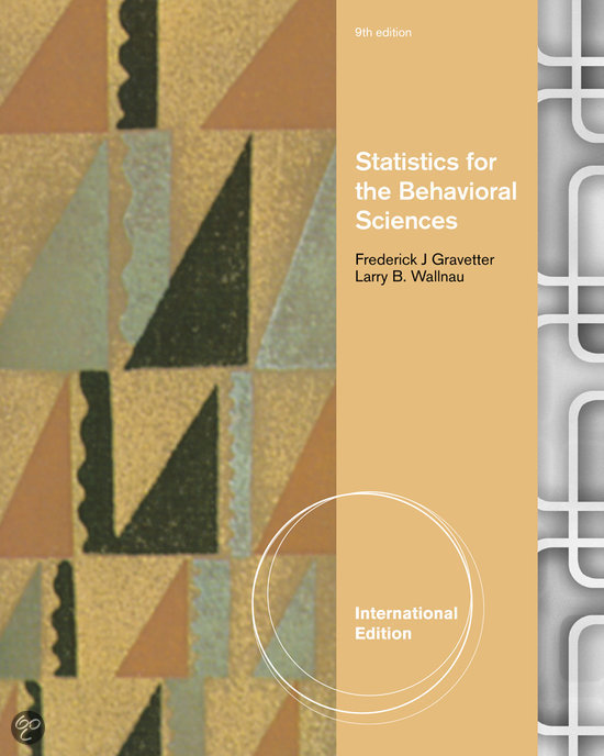 Statistics for the Behavioral Sciences (H8 t/m H11, H15, H17)