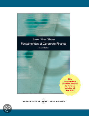 samenvatting Brealey, R.A., S.C. Myers, A.J. Marcus, Fundamentals of Corporate Finance, 