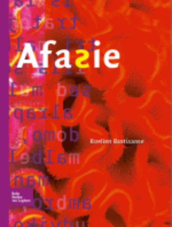 Samenvatting boek Afasie Roelien Bastiaanse 