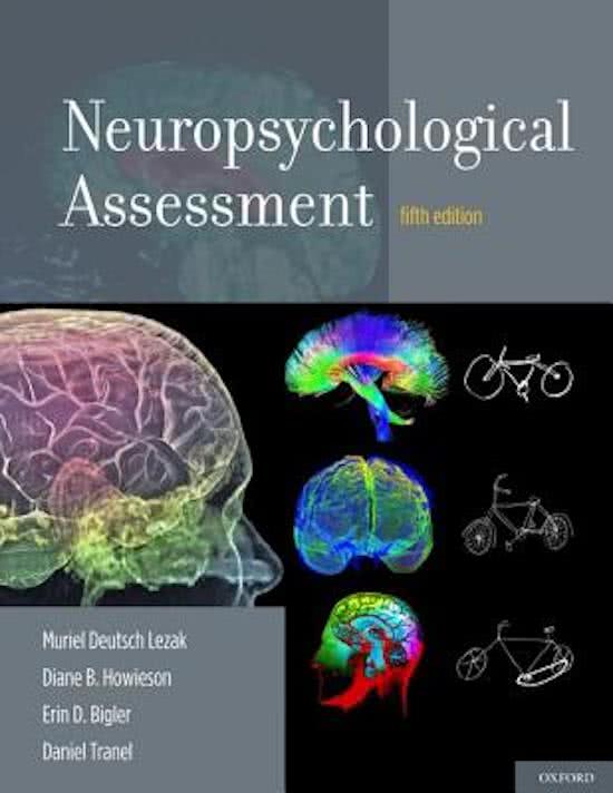 Summary literature for the course 'Diagnostics in Clinical Neuropsychology'of UL: fifth edition of the book Neuropsychological Assessment by Lezak, Howieson, Bigler, & Tranel