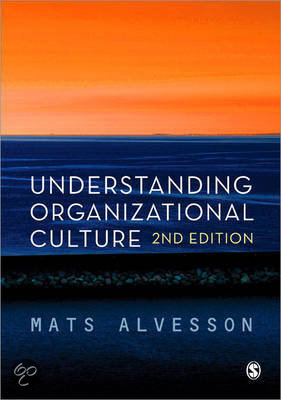 Summary Alvesson - Understanding Organizational Culture