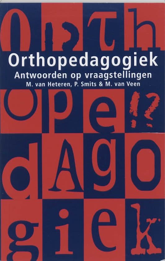 Samenvatting 'Orthopedagogiek: antwoorden op vraagstellingen'