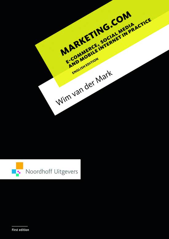 Marketing.com (E-commerce, social media and mobile internet in practice) by Wim van der Mark 1st edition