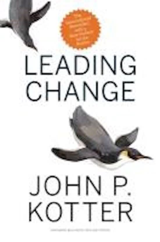 Vertaling artikel 'Leading change; why transformation efforts fail' (Kotter)