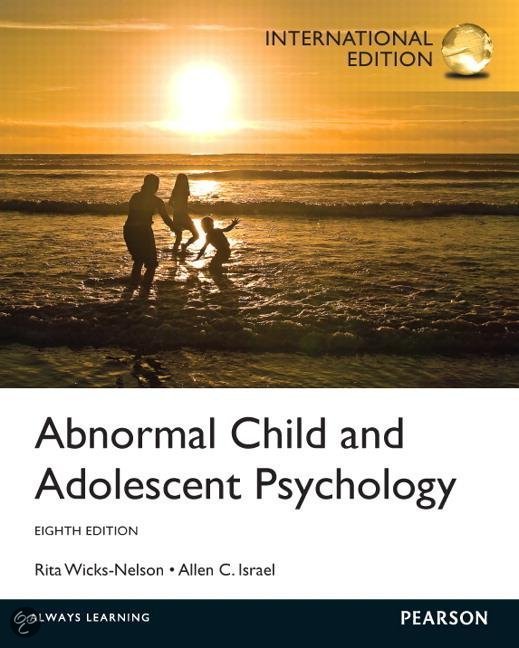 Summary Abnormal Child and Adolescent Psychology - Wicks-Nelson & Israel