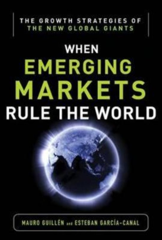 Summary: Emerging Markets Rule – Growth Strategies of the New Global Giants (Guillén and García)