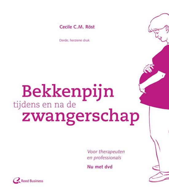 Samenvatting: Bekkenpijn Tijdens & na de Zwangerschap (voor patiënt en fysiotherapeut)