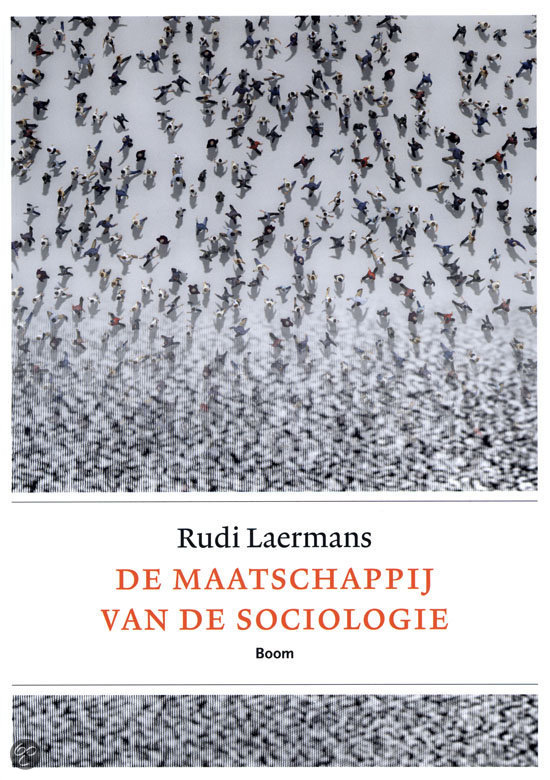 Samenvatting De maatschappij van de sociologie, ISBN: 9789461051936  Sociologie