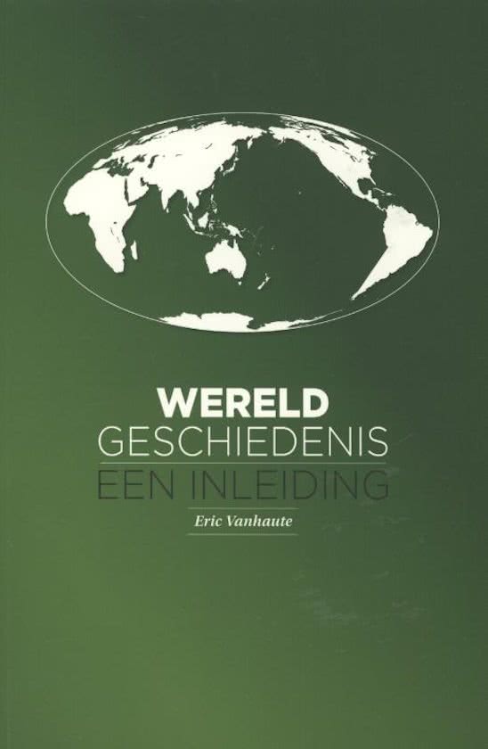 Samenvatting Wereldgeschiedenis -  Inleiding tot de wereldgeschiedenis