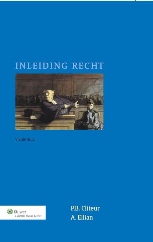 Alles dat je moet weten voor het vak Inleiding Recht (samenvatting, hoorcolleges, werkgroepen en arresten)