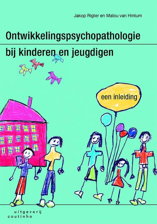 Samenvatting psychiatrie: boek ontwikkelingspsychopathologie bij kinderen