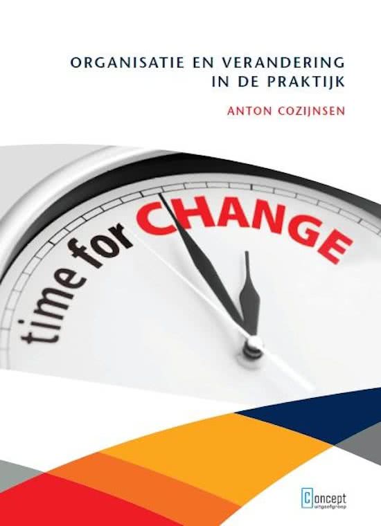 Moduleopdracht Organisatie en verandering Organisatie en verandering in de praktijk, cijfer 10, incl. beoordeling en volledige tekst van de opdracht  (einde document)