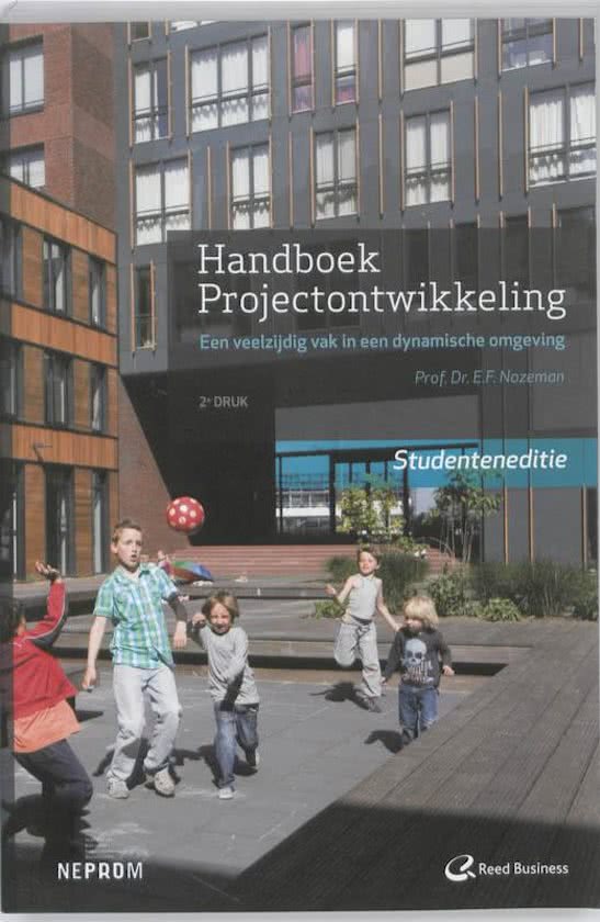 Samenvatting Inleiding Projectontwikkeling, Vastgoed & Makelaardij, Hogeschool Rotterdam