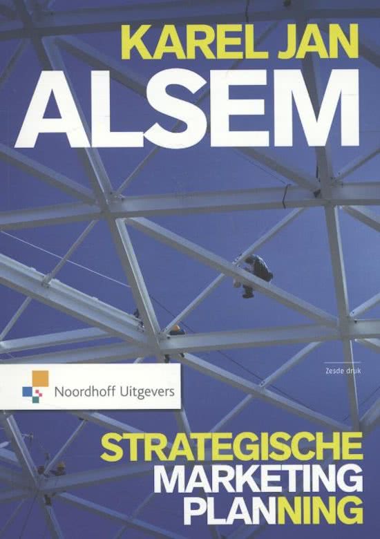 Samenvatting Strategische Marketingplanning - Karel Jan Alsem