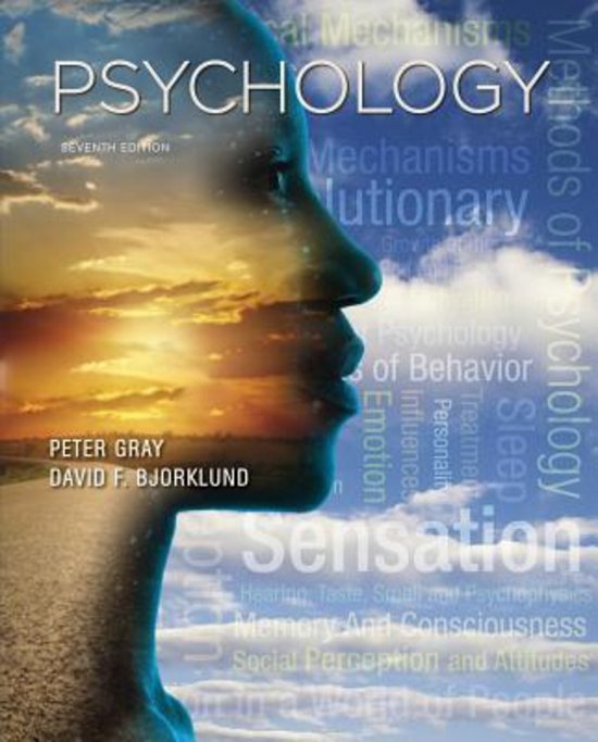 Samenvatting Psychology, Gray, 7th edition, Hoofdstuk 1 tot en met 4