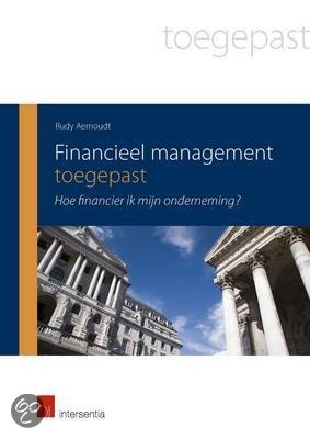 Samenvatting Financieel Management 2022: PROF Rudy Aernoudt