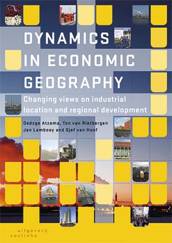 Summary Dynamics in economic geography, ISBN: 9789046903704  Location In A Globalised World (GEO2-3803) 2021