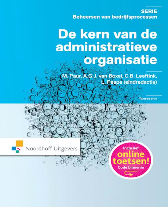 Samenvatting De kern van de administratieve organisatie, ISBN: 9789001833954  Accounting Information Systems 2 (3000AI2_22)