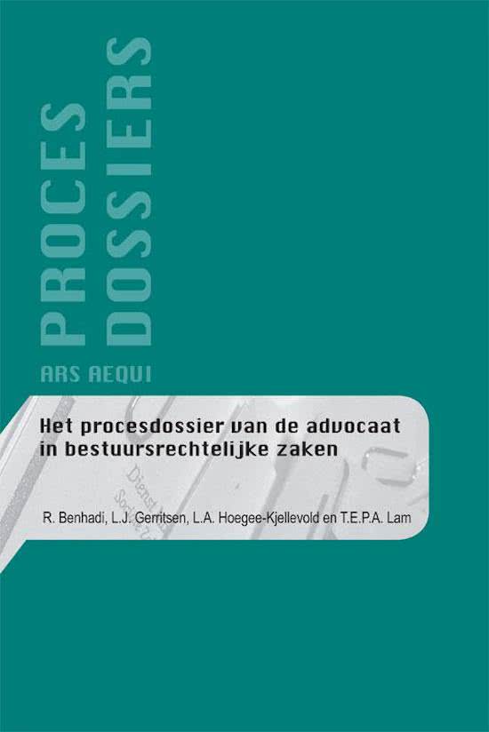 Ars Aequi procesdossiers. Het procesdossier van de advocaat in bestuursrechtelijke zaken
