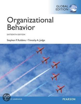 Organizational Behavior - Robbins & Judge (16th edition) - Ch. 9, 10, 12, 13, 17 & 18