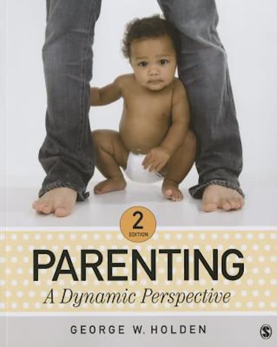 'Parenting: A Dynamic Perspective', G.W. Holden (samenvatting)