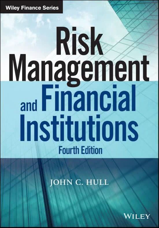 Samenvatting / Summary boek: Risk Management and Financial Institutions 4th edition (John C. Hull) 2015