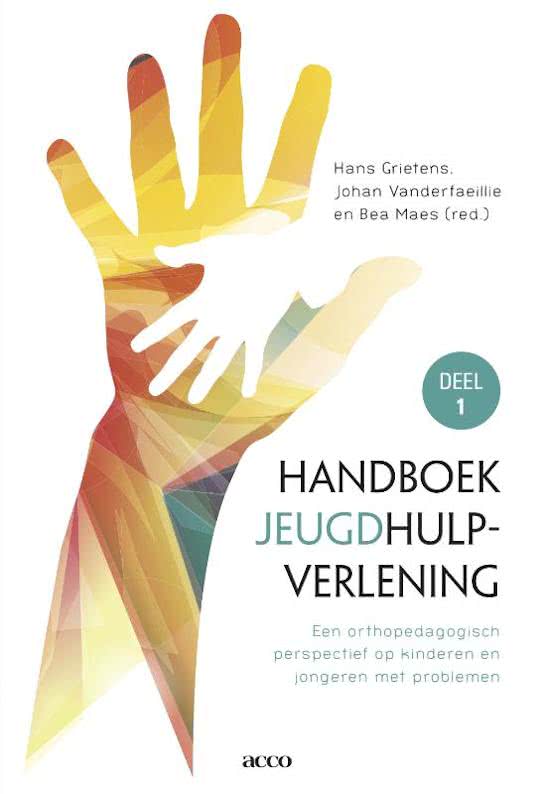 Samenvatting h1 t/m 11 Handboek Jeugdhulpverlening deel 1: een orthopedagogisch perspectief op kinderen en jongeren met problemen