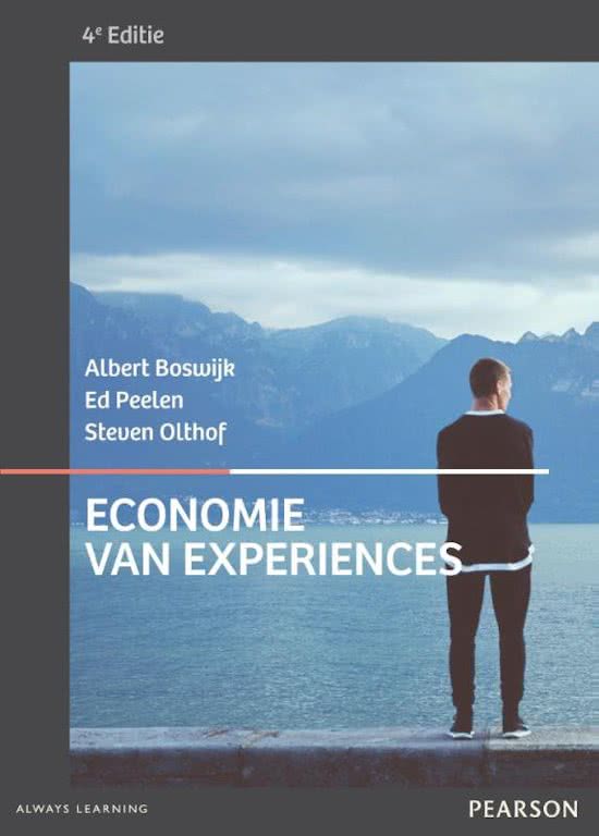Samenvatting Economie van Experiences (Boswijk, 4e editie) hoofdstuk 1, 2, 3 en 6 
