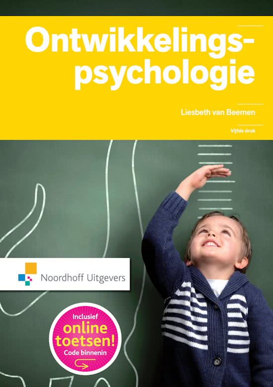 Samenvatting Ontwikkelingspsychologie H1,2 en 6, ISBN: 9789001834630  Ontwikkelingspsychologie