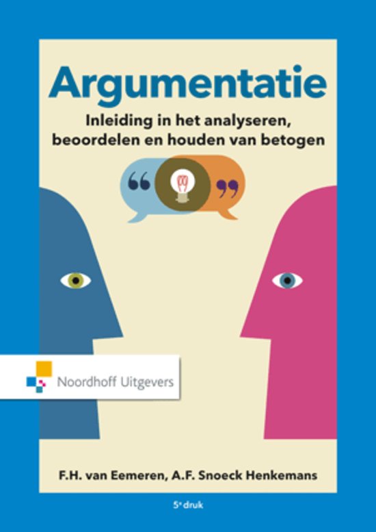 Argumentatie - Van Eemeren & Snoeck-Henkemans samenvatting H1 t/m H8