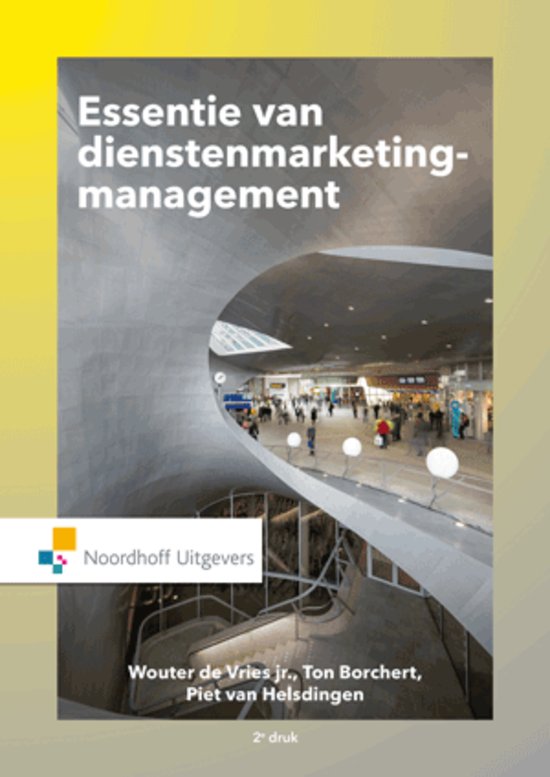 Samenvatting Essentie van dienstenmarketingmanagement, ISBN: 9789001850975  Marketing Van Facility Management