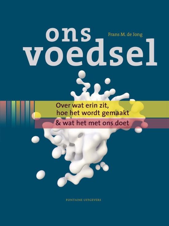 Samenvatting Ons voedsel, ISBN: 9789059566323  Levensmiddelentechnologie - Verpakkingstechnologie (LTV-VTP-FOOD) DFOFOD1D.1.