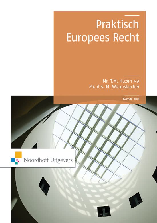 Samenvatting Praktisch Europees recht, ISBN: 9789001846107  Capita Publiekrecht (Europees Recht, Bestuursrecht 2, Strafrecht 2) (2100PUBL22)