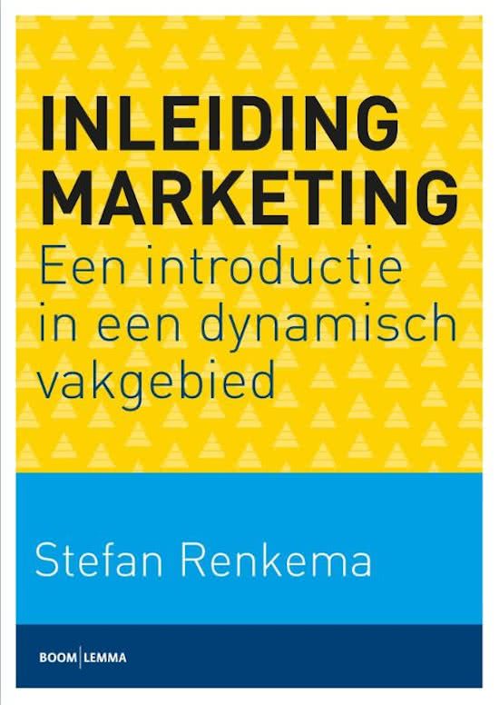 Samenvatting Inleiding marketing, ISBN: 9789089536716  Semester 1.2