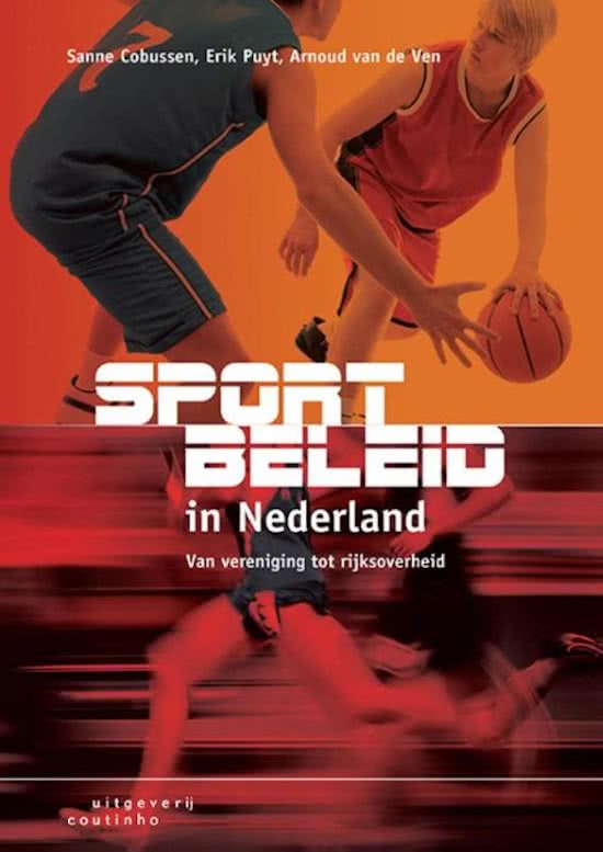 Samenvatting boek Sportbeleid in Nederland (sportkunde)