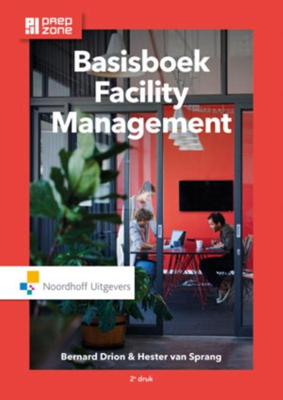 Samenvatting Basisboek facility management H4 De facilitaire organisatie