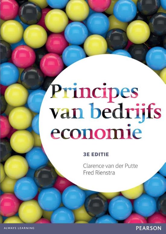 Samenvatting Principes van bedrijfseconomie, ISBN: 9789043033930  Bedrijfseconomie (ODB4)