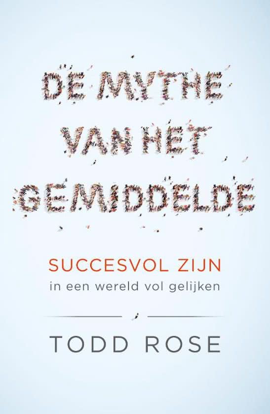 Samenvatting de mythe van het gemiddelde Todd Rose